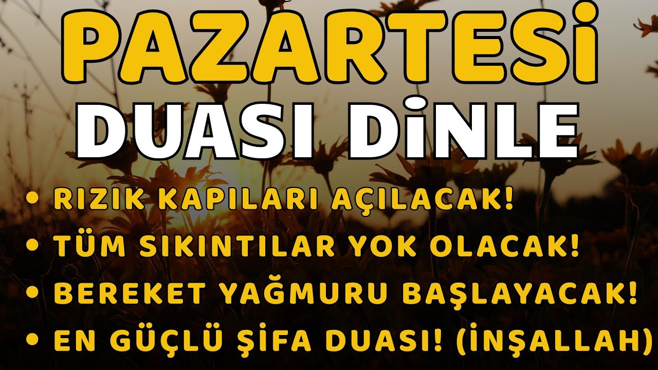 PAZARTESİ DUASI – BUGÜN RIZKIN ARTACAK, DUALARIN KABUL OLACAK – NİYET ET VE DİNLE #pazartesi