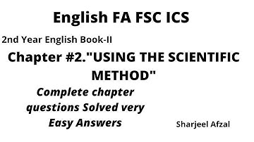 Using Scientific Methods |Important Questions Answers | Easy Notes English FA FSc ICS.Sharjeel Afzal
