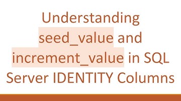 Understanding seed_value and increment_value in SQL Server IDENTITY Columns