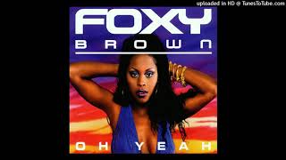 Foxy Brown - Oh Yeah (Radio Edit)