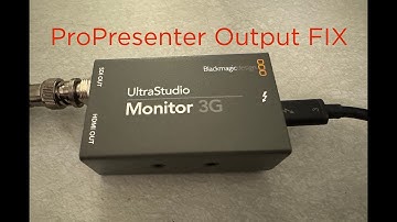 ProPresenter SDI Output FIX