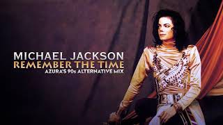 Michael Jackson - Remember The Time (Azura's 90s Alternative Mix) Resimi