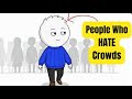 Psychology of People Who Hate Crowded places