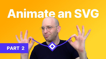 Part 2 | How to Animate an SVG