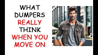 What Dumpers REALLY Think When You Move On (Podcast 809)