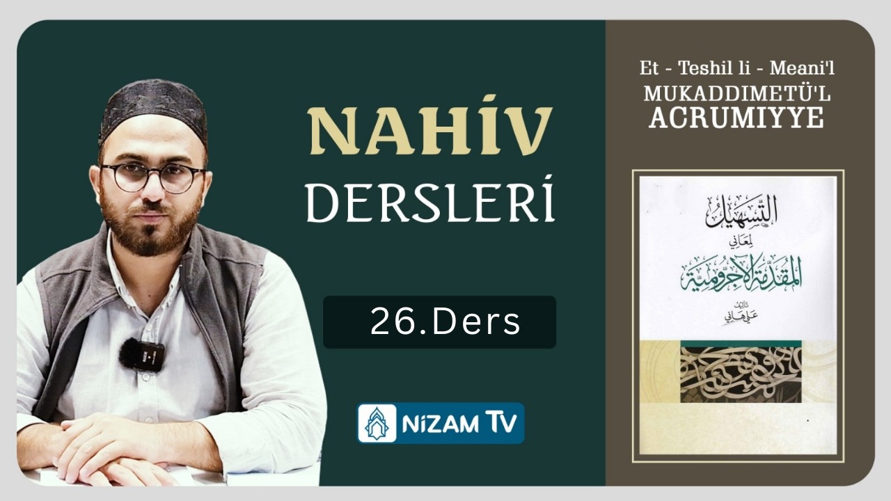 26. Ders: Fiil-i Muzariyi Cezm Edenler Ve Kelime'l Mücazat
