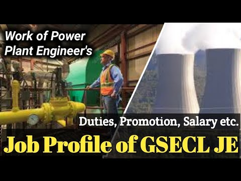 Job Profile & Work of GSECL JE I Salary, Promotion and other Benefits of GSECL JE I Power Engineers