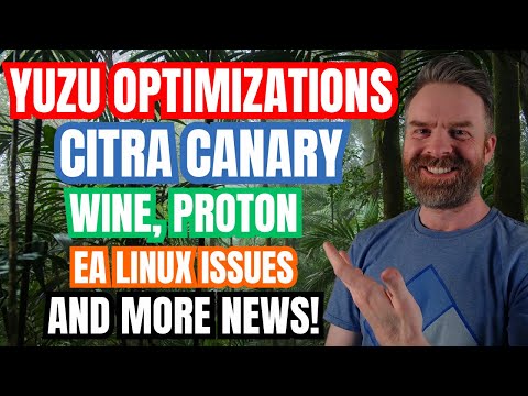 MAJOR Yuzu Optimizations, EA Banning Linux Gamers and more...