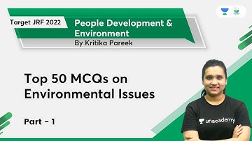 People Development & Environment | Top 50 MCQs on Environmental Issues | Part-1 | JRF 2022 | Kritika