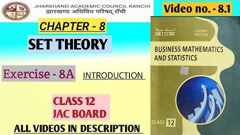 8.1 || SET THEORY || CHAPTER 8 || CLASS 12 BUSINESS MATHEMATICS JAC BOARD