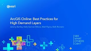 ArcGIS Online: Best Practices for High Demand Layers