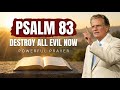 This Psalm 83 Prayer Will Destroy Evil & Bring You Peace TODAY!