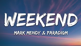 Mark Mendy & Paradigm - Weekend (Party, Sleep, Repeat) (Lyrics)