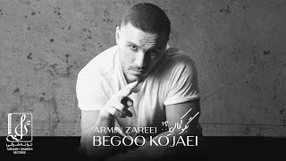 Armin Zareei (2AFM) - Begoo Kojaei | OFFICIAL TARCK آرمین زارعی (تو ای اف ام ) - بگو کجایی