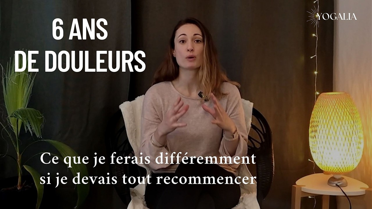 6 ans de douleurs chroniques : Ce que je ferais différemment si je devais tout recommencer