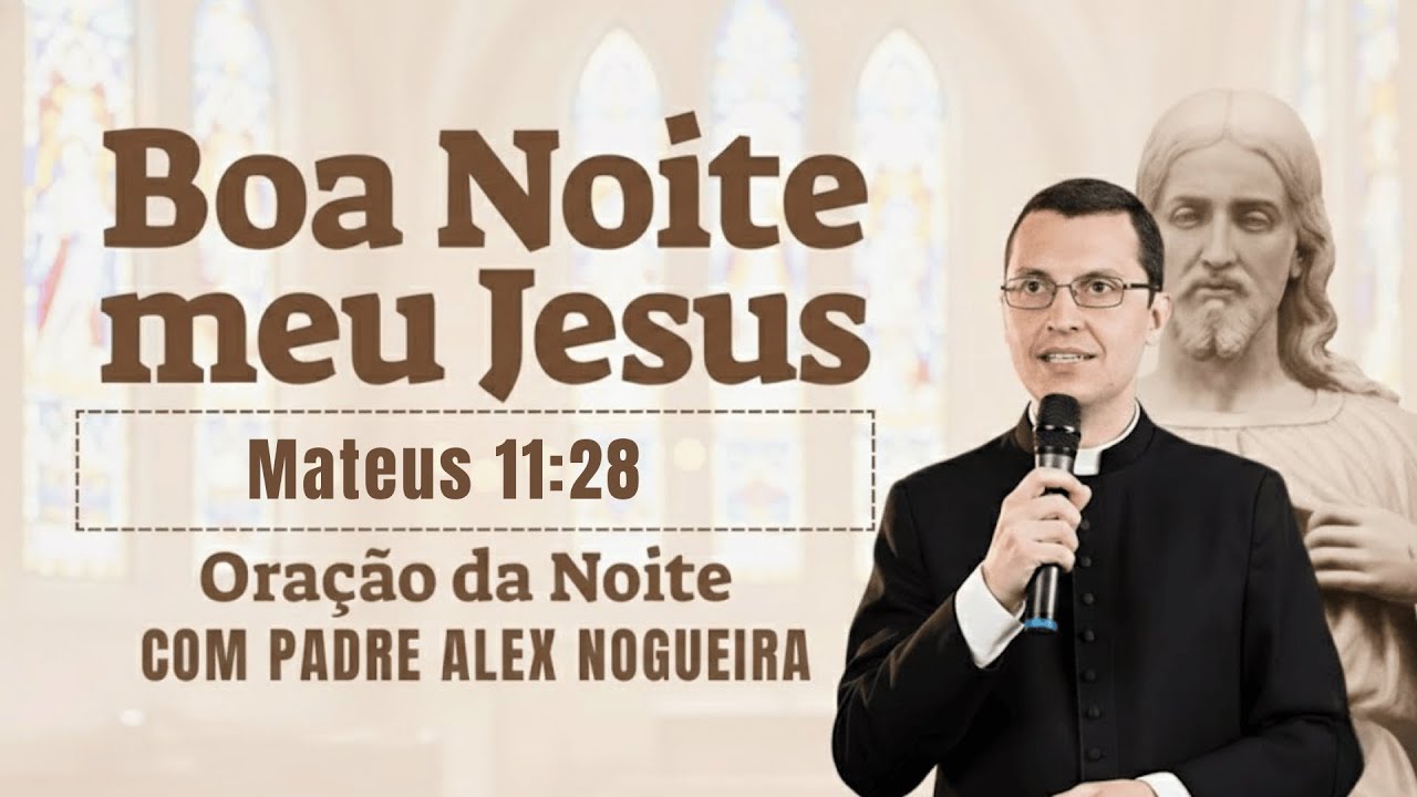 Oração da noite: “Boa noite, meu Jesus” - Mateus 