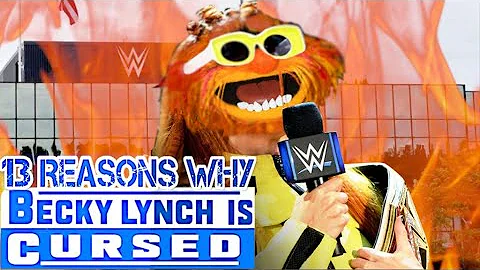 Top 13 Reasons Why Becky Lynch Is Cursed