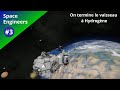 Space engineers 3 fr on termine le vaisseau a hydrogne