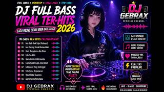 🎧 DJ FULL BASS 2026 🌧️ REMIX UNTUK YANG MASIH MENGINGAT
