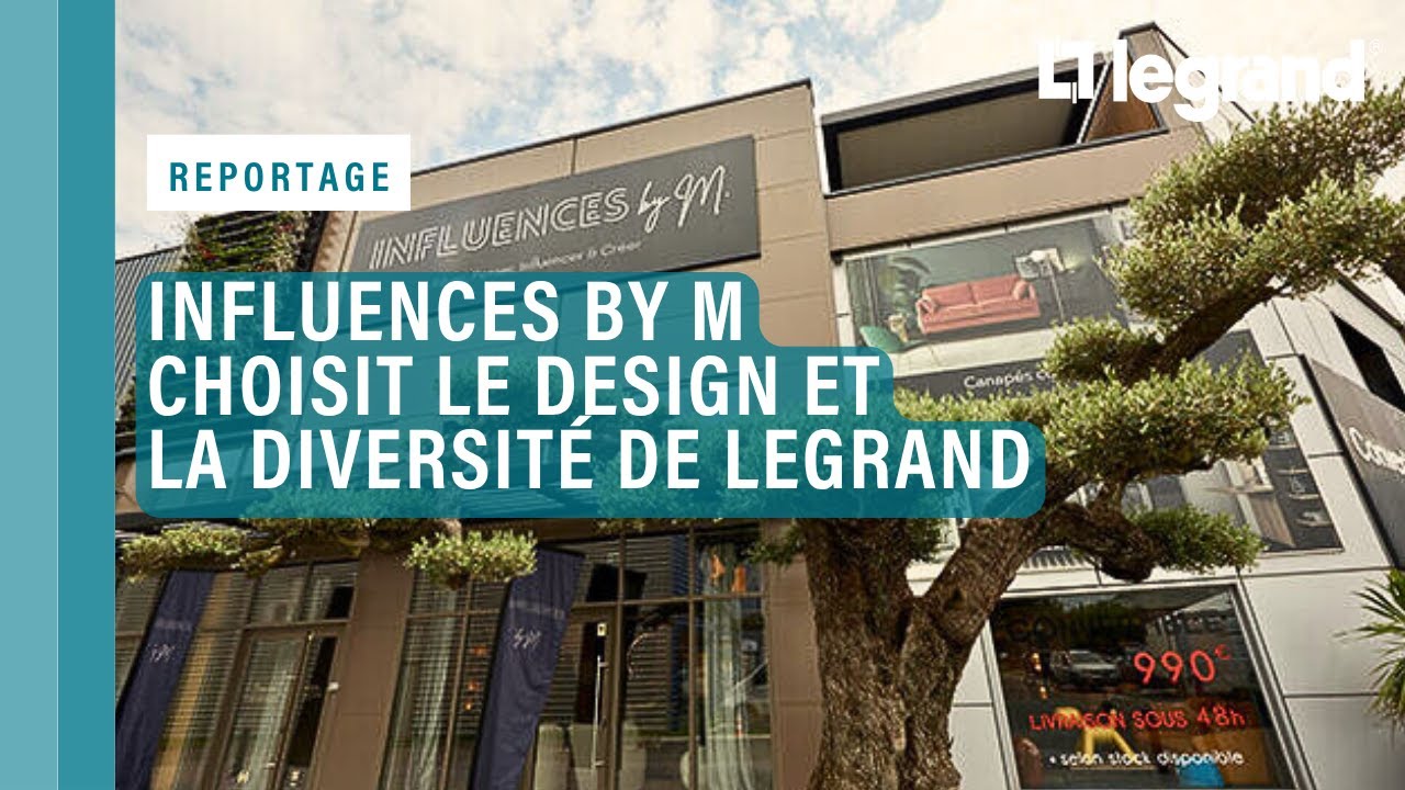 Influences by M choisit le design et la diversité de l’appareillage Legrand