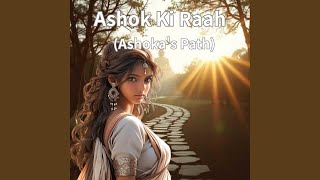 Ashok Ki Raah (Ashoka's Path)