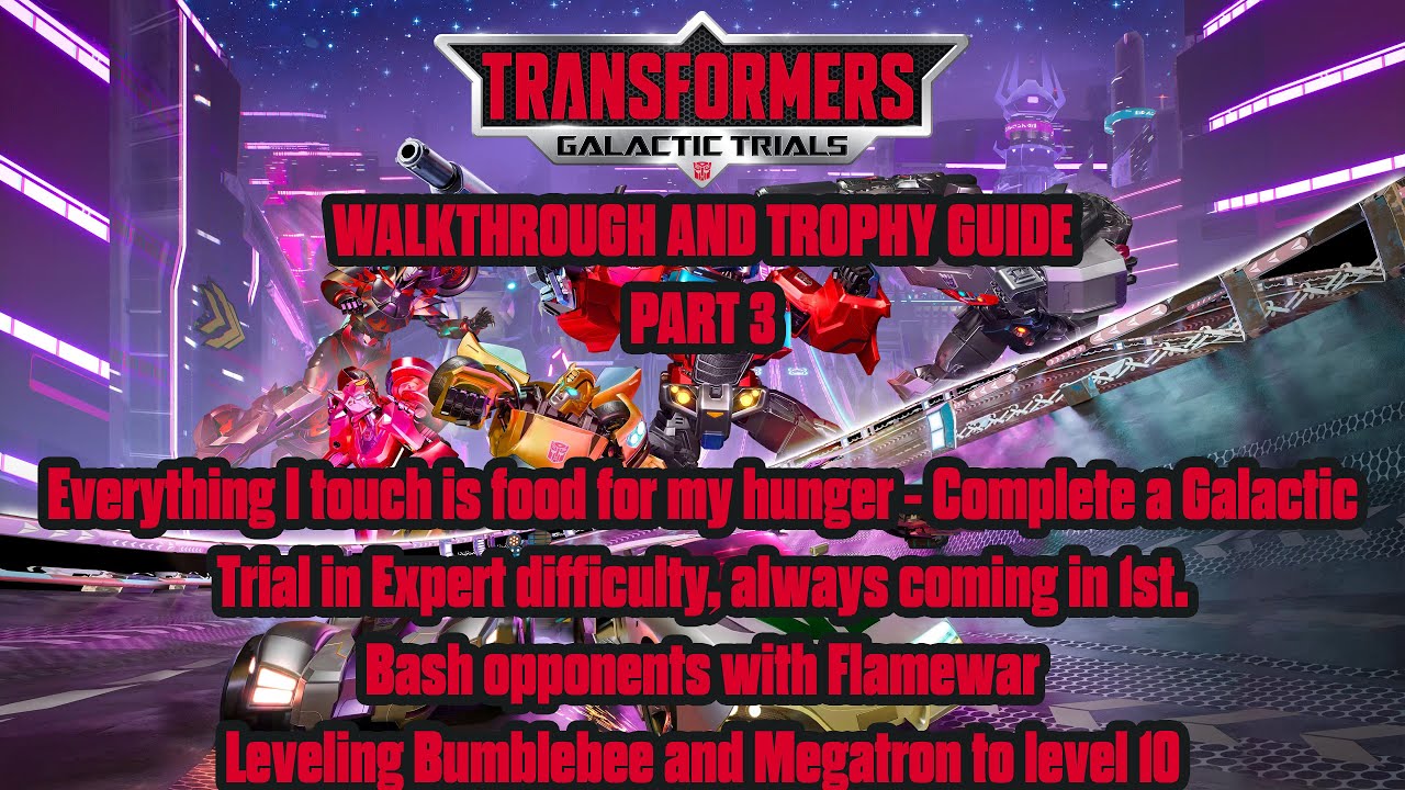 TRANSFORMERS: Galactic Trials - Everything I touch is food for my hunger - Walkthrough Trophy Guide