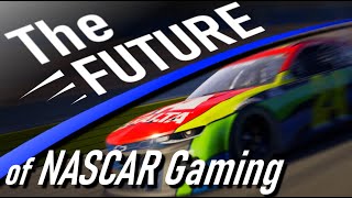 The FUTURE of NASCAR Gaming