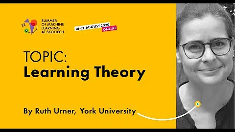 Learning Theory  RUTH URNER