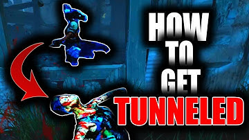 How To Get Tunneled - Dead by Daylight