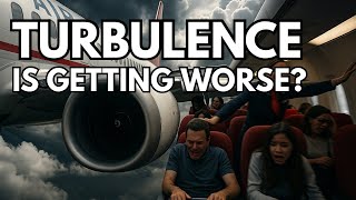 Turbulence is getting worse? This is what every passenger should know!