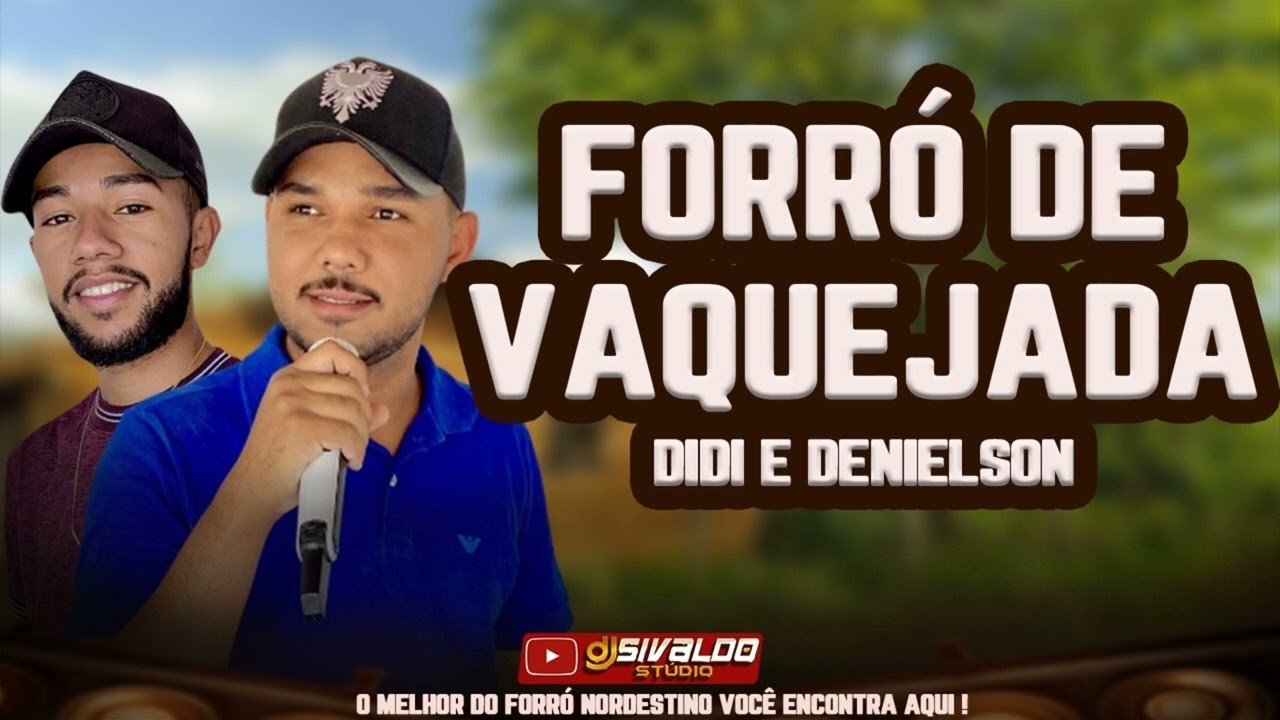 DIDI E DENIELSON - SÓ FORRÓ DE VAQUEJADA ( 2025 AO VIVO )