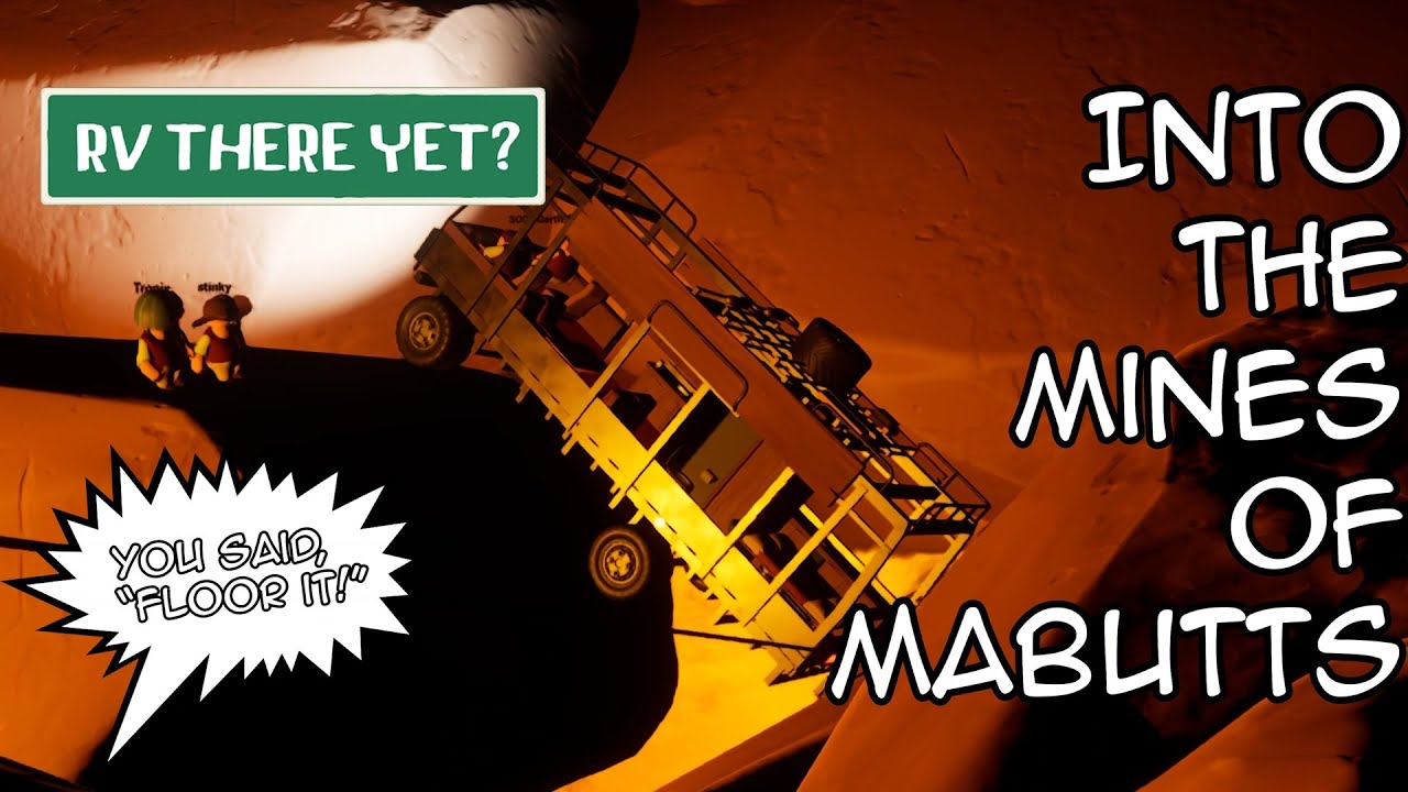 INTO THE MINES OF MABUTTS - RV There Yet? [EP.02]