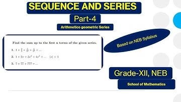 Sequence and Series || Part -Four || Class-XII, NEB