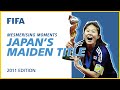 Japan’s Maiden Title | Germany 2011 | FIFA Women's World Cup