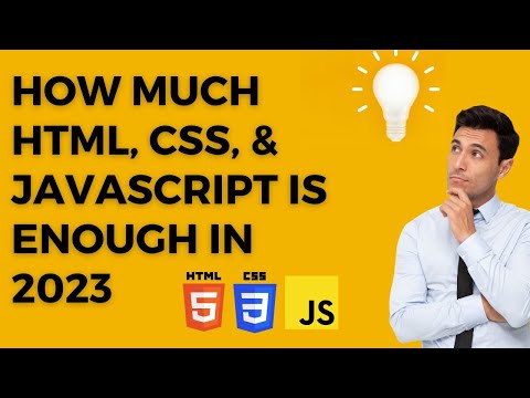 How Much HTML, CSS, & JavaScript Is Enough In 2023