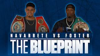 THREE Keys to Victory for Emanuel Navarrete and O'Shaquie Foster | THE BLUEPRINT