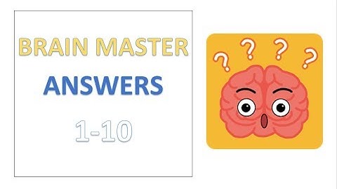 Brain Master Answers Level 1 2 3 4 5 6 7 8 9 10 Walkthrough Solutions