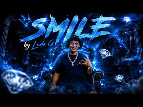 Luda G - SMILE [Official lyrical video] 