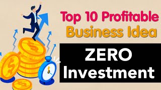 Top 10 most profitable startup businesses in Zero Investment | Zero Investment Business Ideas