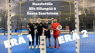 Haastettiin Naisten Moninkertaiset Suomenmestarit! Ella Sillanpää ja Saana Saarteinen / Padel 247