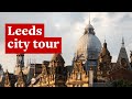 Leeds city tour  studying at the university of leeds