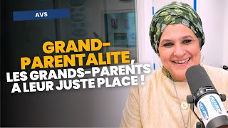Grand parentalité, les grands parents à leur juste place ! - Karima Chahdi @beurfm