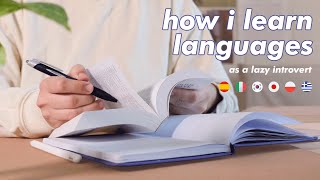 How I learn languages as a (somewhat) lazy introvert