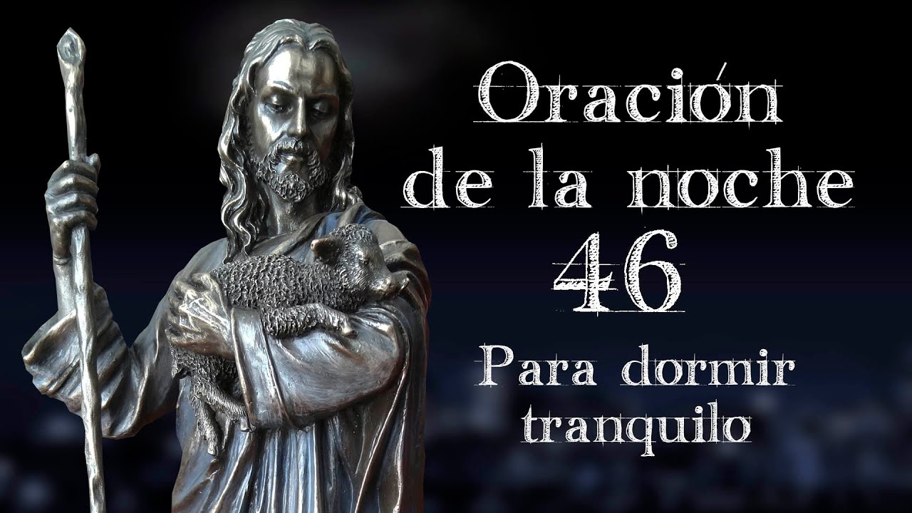 Duerme tranquilo Oración de la Noche 46 (Voz Salvador Palafox) - YouTube