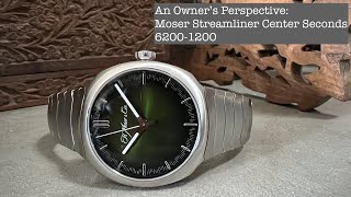 An Owner's Perspective: Moser Streamliner Center Seconds 6200-1200