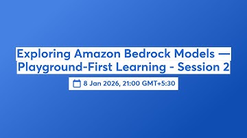 Exploring Amazon Bedrock Models — Playground-First Learning - Session 2