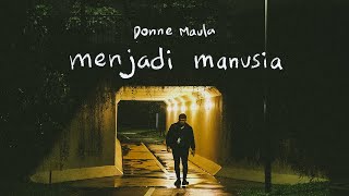 Donne Maula - Menjadi Manusia (Official Lyric Video)