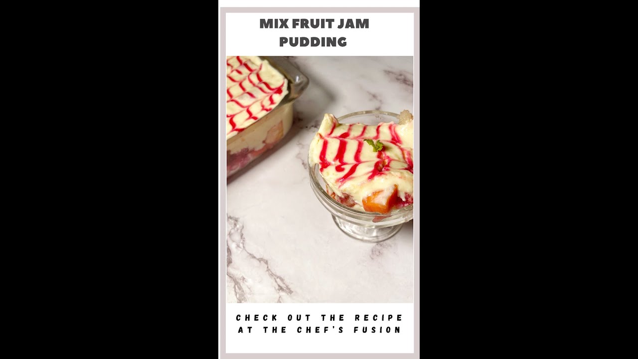 MIX FRUIT JAM PUDDING RECIPE COMING UP........
