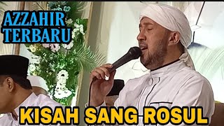 KISAH SANG ROSUL | Az zahir terbaru