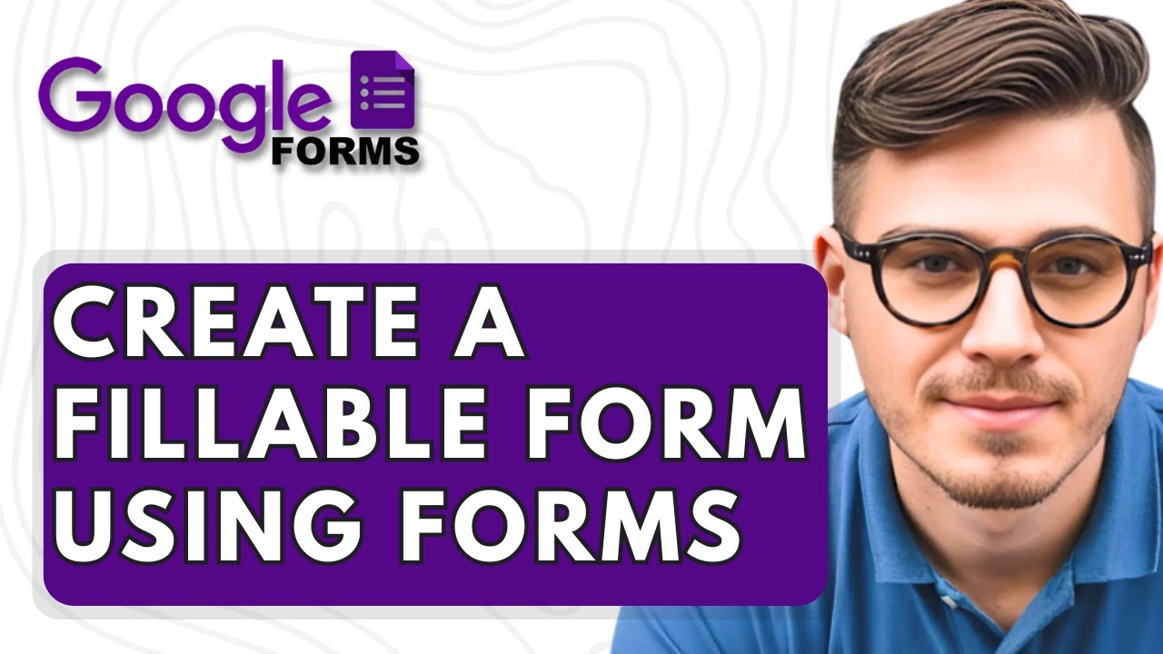 How To Create A Fillable Form Using Google Forms [2025 Guide] - YouTube